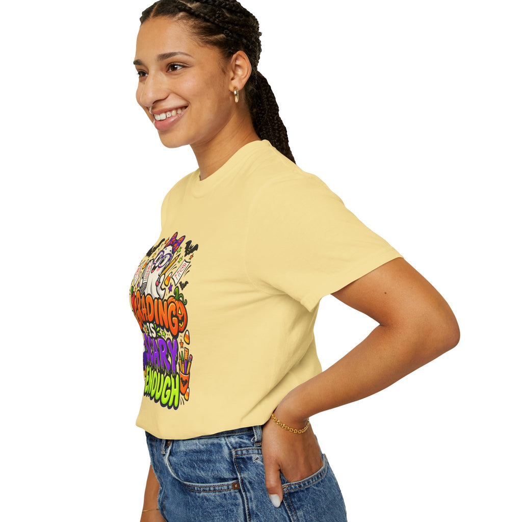 Grading Is Scary Enough T-Shirt — Halloween Teacher Funny Tee