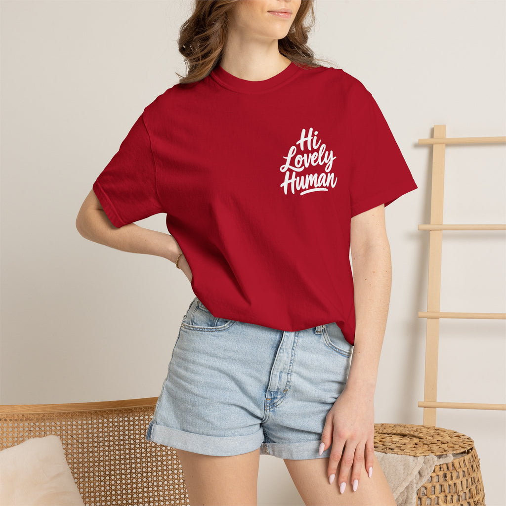 Hi Lovely Human — Inspirational Garment-Dyed Adult T-Shirt