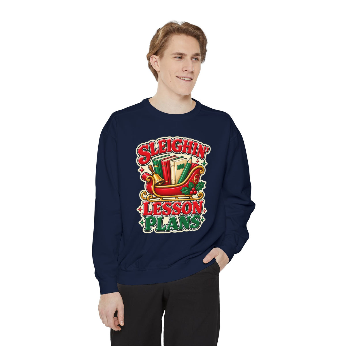 Sleighin’ Lesson Plans Christmas Teacher Sweatshirt