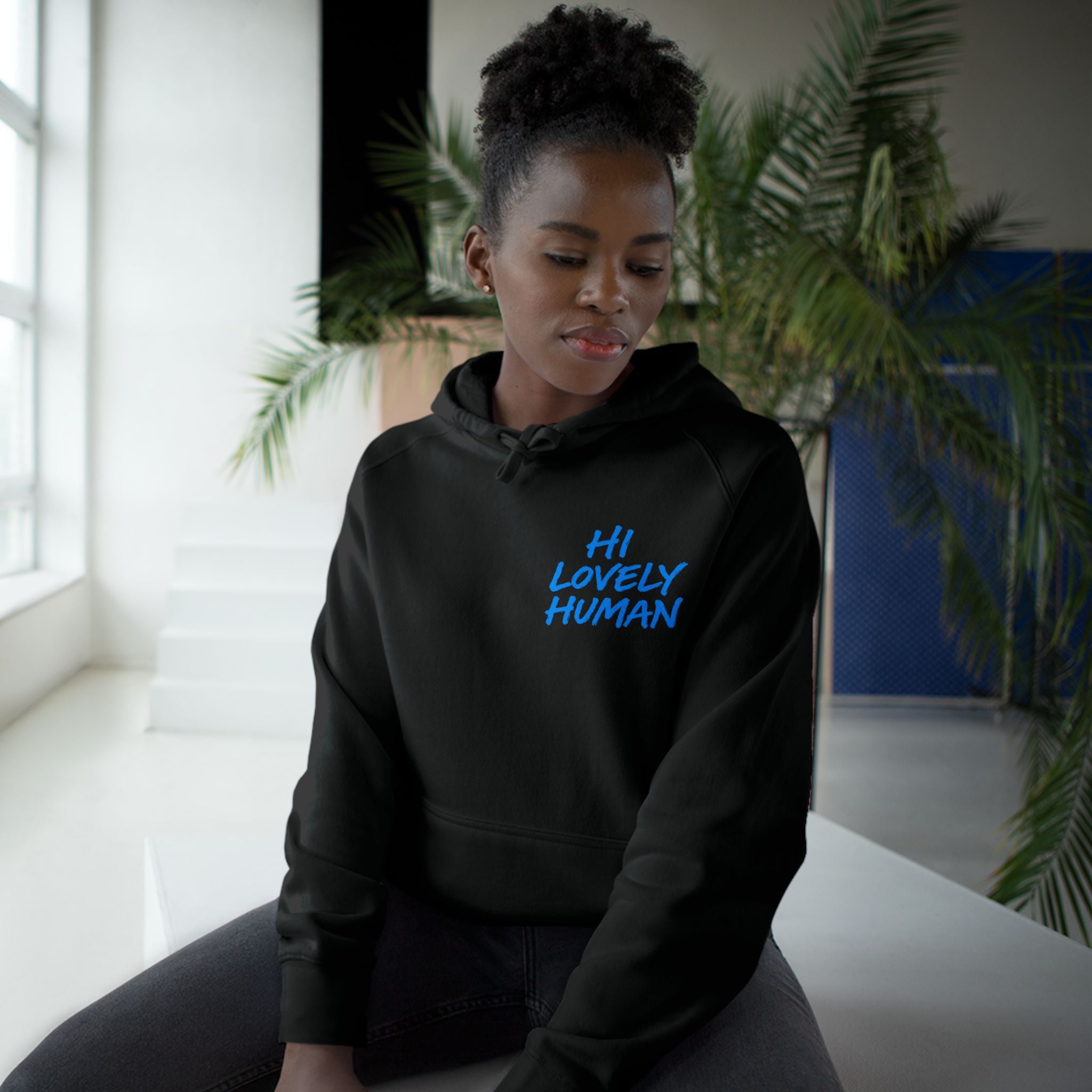 Hi Lovely Human Hoodie — "I Love Seeing You Happy" Cozy Positive Message Hoodie
