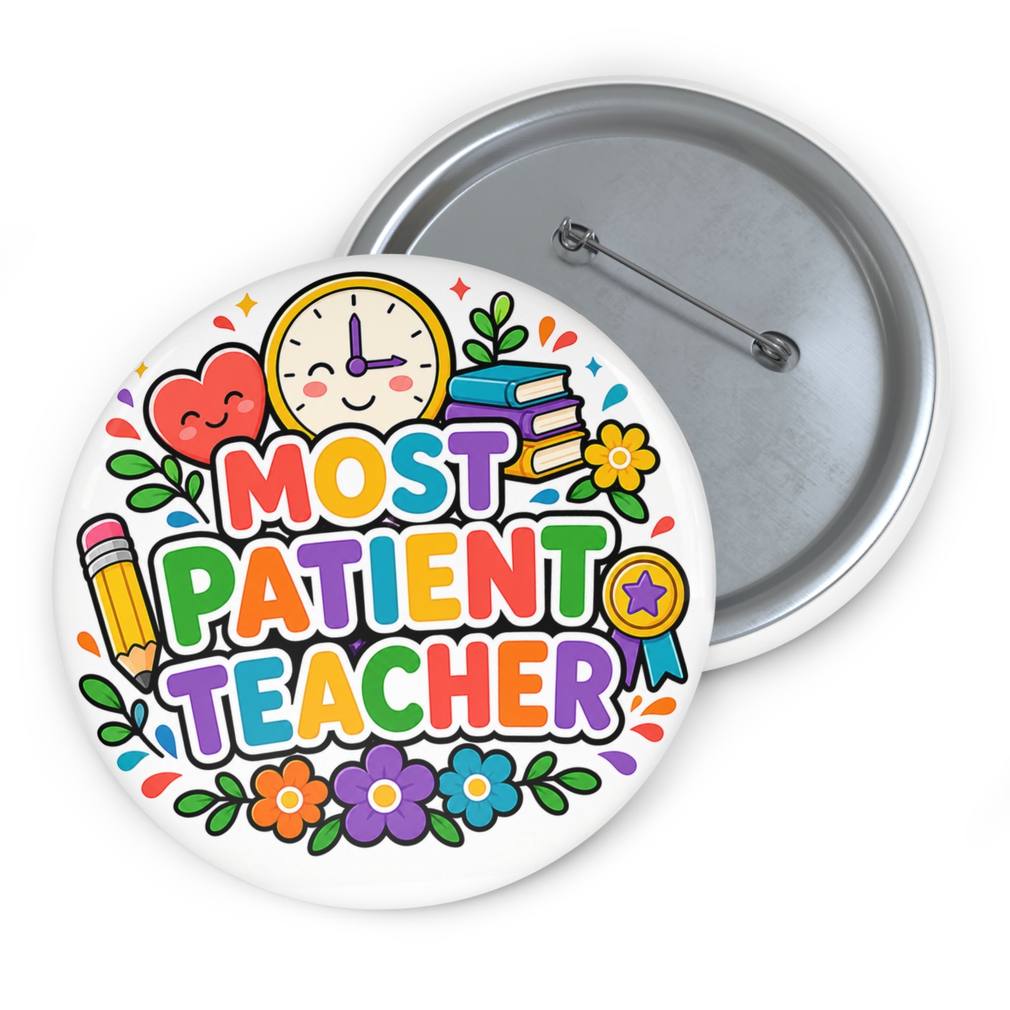 Most Patient Teacher Pin, Teacher Appreciation Gift, 3 Inch Award Button