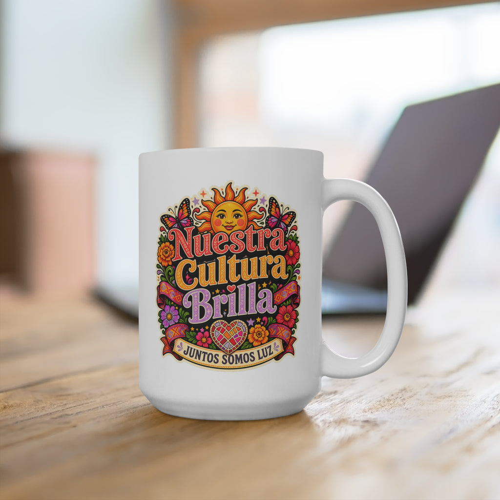 Nuestra Cultura Brilla Mug - Juntos Somos Luz Coffee Cup - Hispanic Heritage Gift for Latinas, Latino Families and Cultural Pride