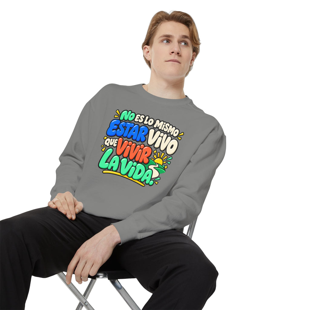 No Es Lo Mismo Estar Vivo Que Vivir la Vida Sweatshirt | Spanish Inspirational Crewneck 🌅✨
