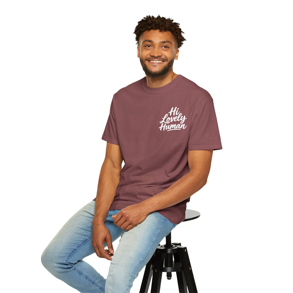 Hi Lovely Human — Inspirational Garment-Dyed Adult T-Shirt