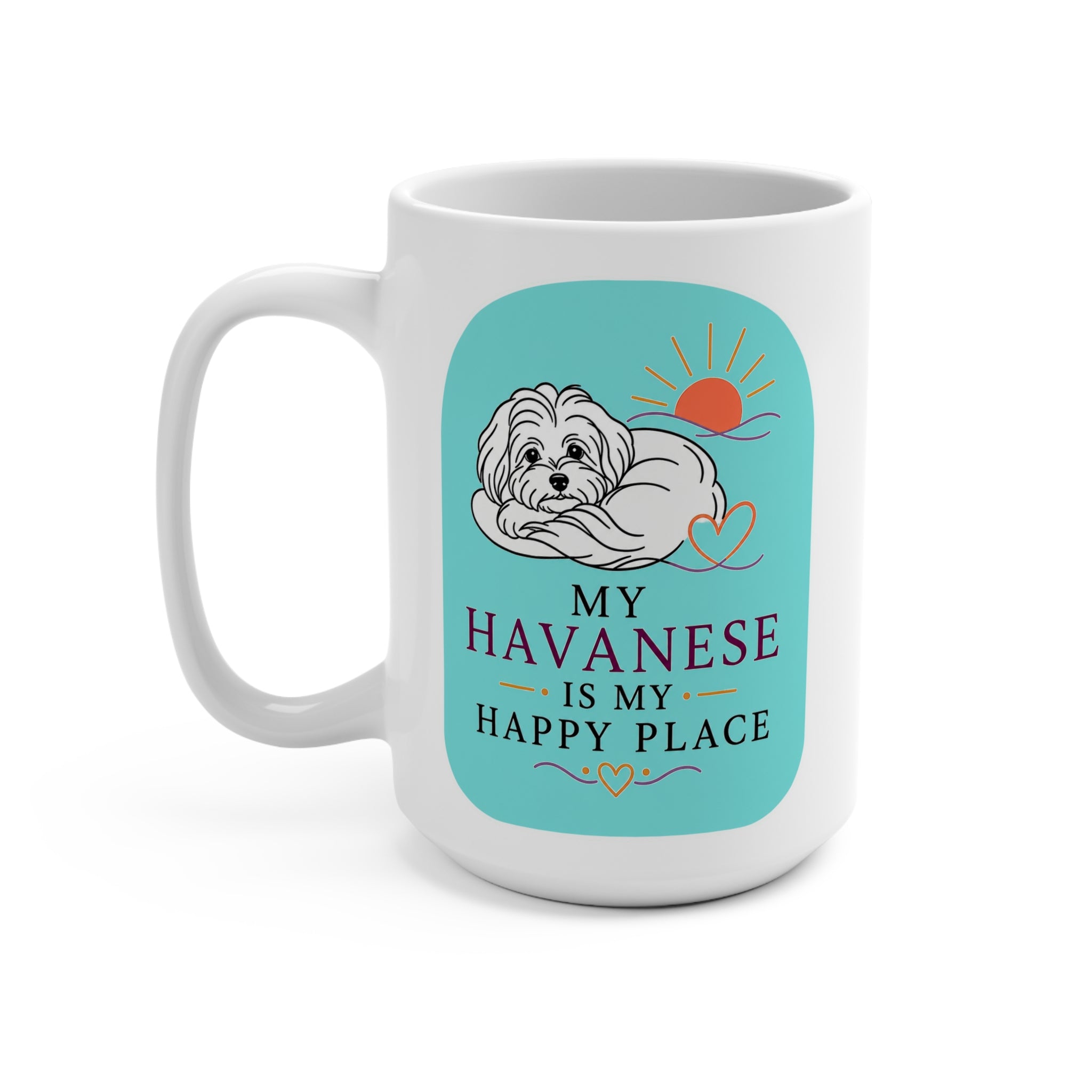 My Havanese Is My Happy Place Mug - Heartwarming Dog Lover Coffee Cup - Havanese Mom and Dad Gift