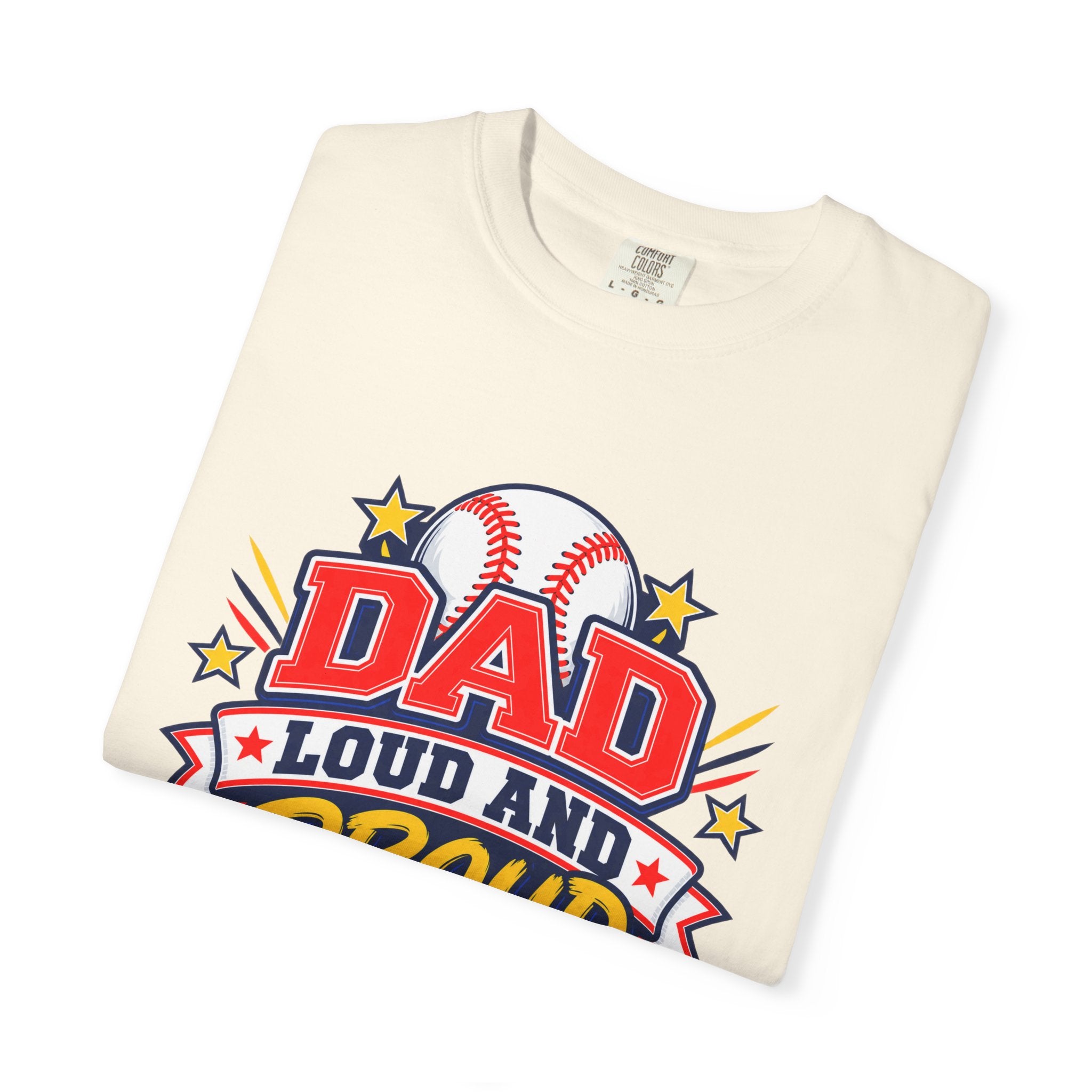 Baseball Dad Loud and Proud Comfort Colors® Tee ⚾️⭐