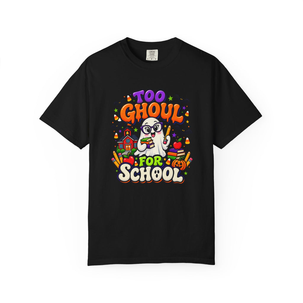 Too Ghoul for School T-Shirt — Cute Halloween Ghost Back-to-School Tee