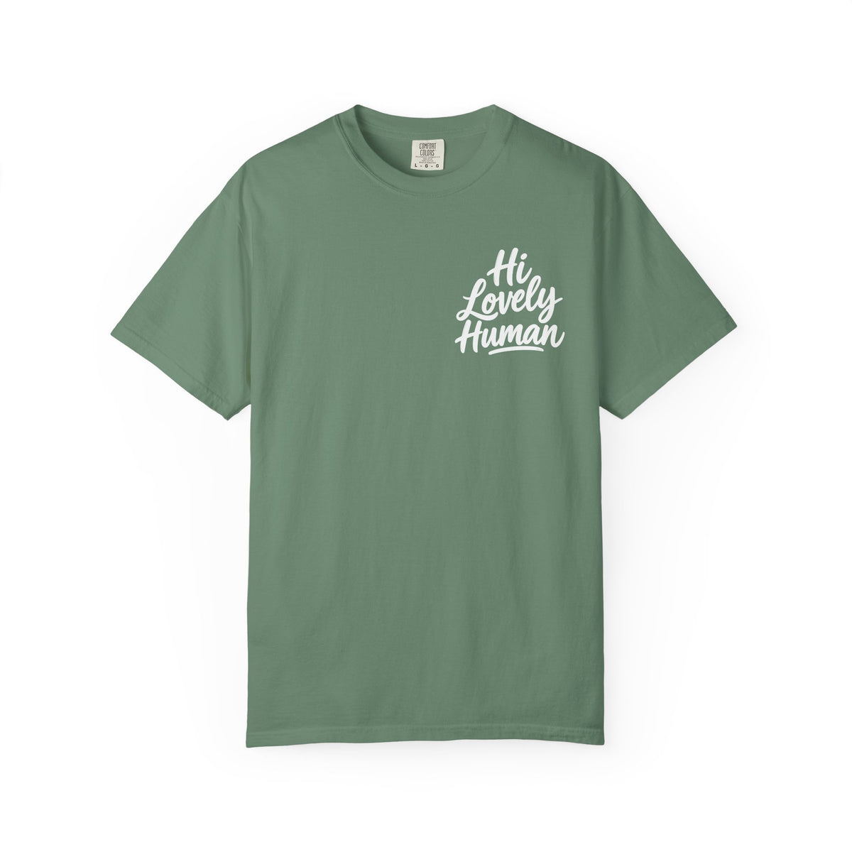 Hi Lovely Human — Inspirational Garment-Dyed Adult T-Shirt