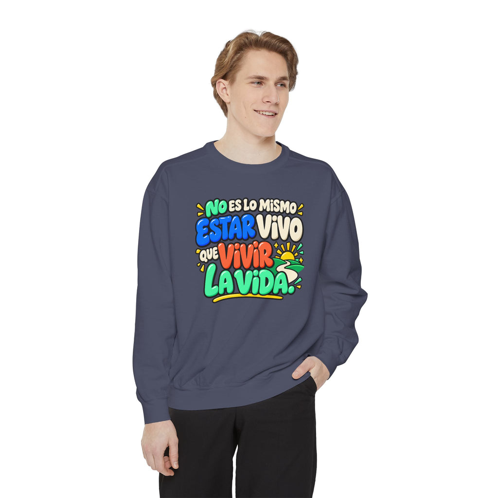 No Es Lo Mismo Estar Vivo Que Vivir la Vida Sweatshirt | Spanish Inspirational Crewneck 🌅✨