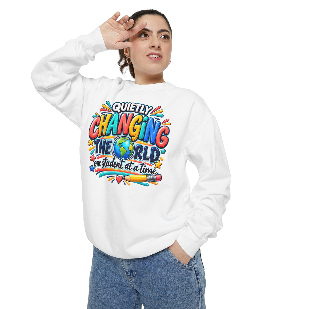 Quietly Changing the World Colorful Sweatshirt - Teacher Appreciation Crewneck