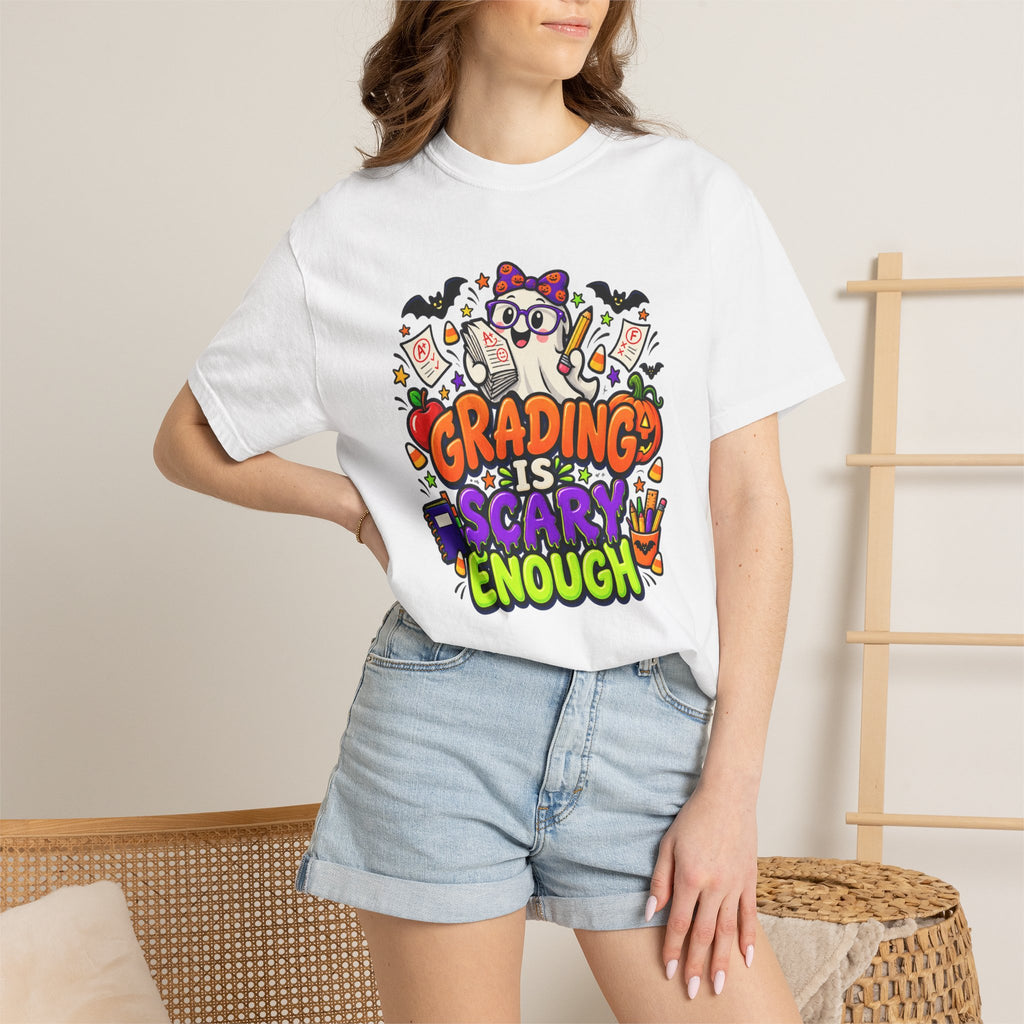 Grading Is Scary Enough T-Shirt — Halloween Teacher Funny Tee