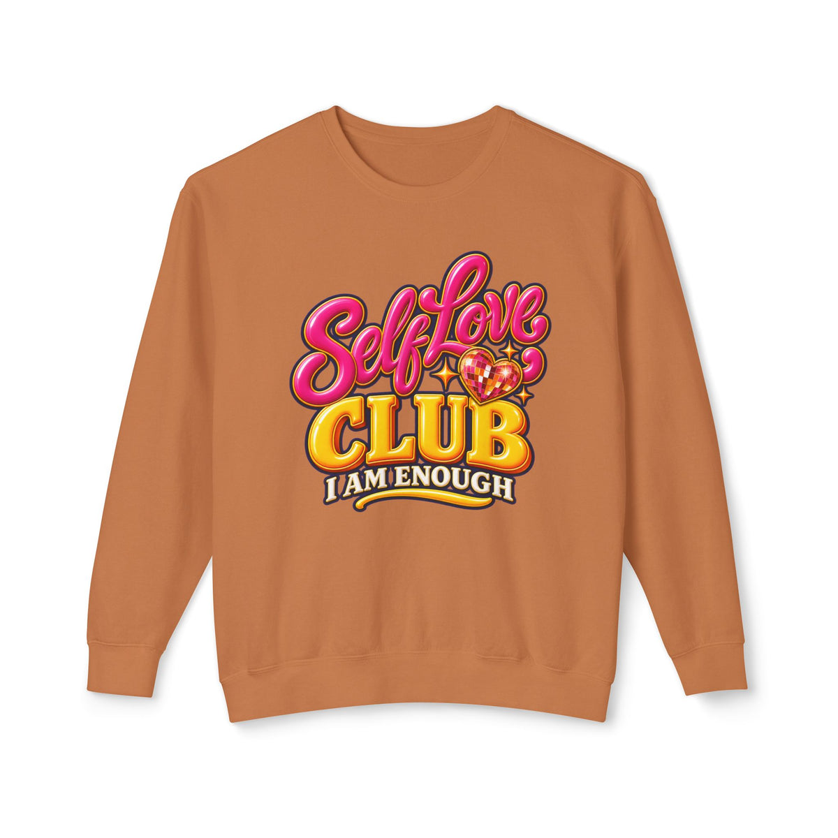Self-Love Club Sweatshirt — I Am Enough Cozy Crewneck 💖✨