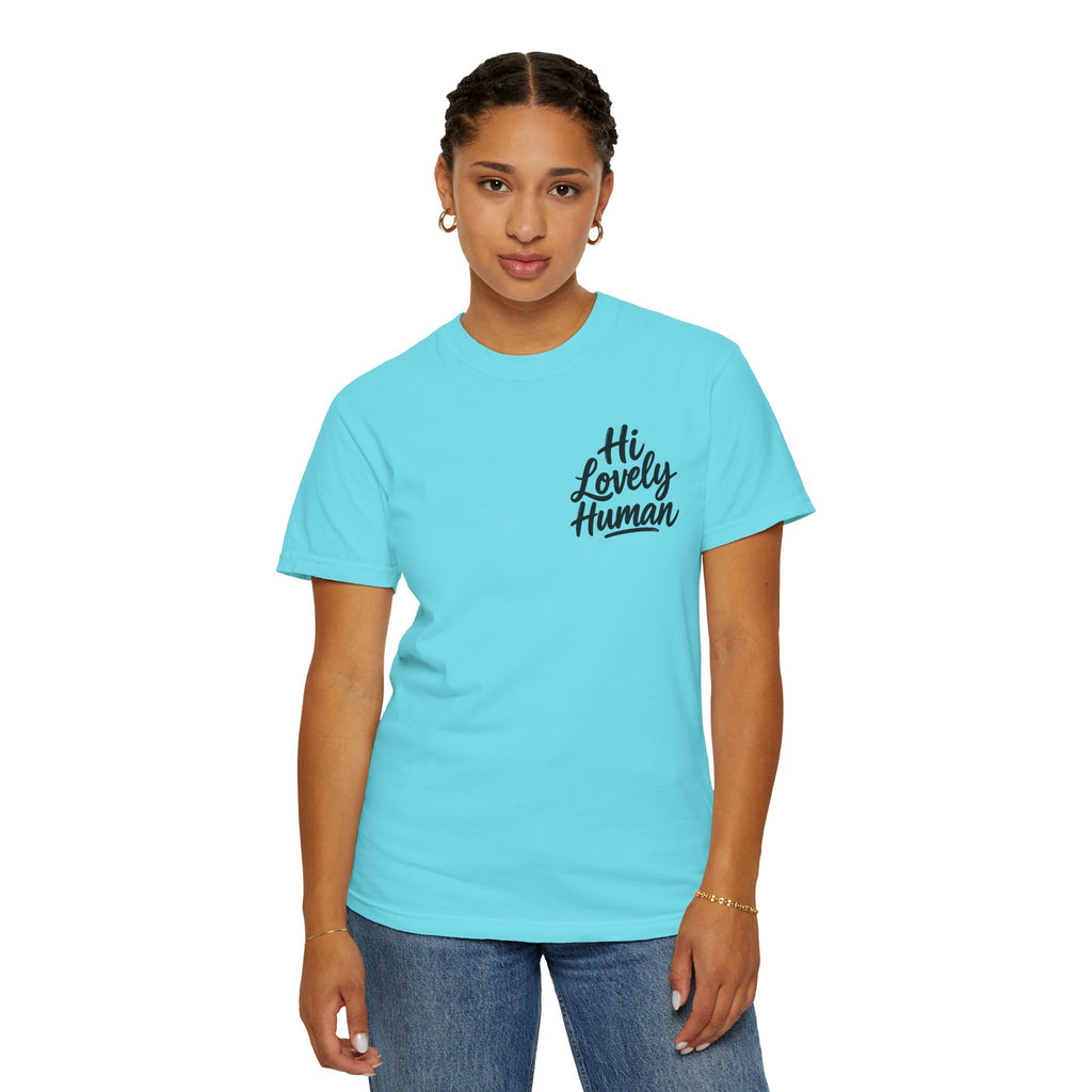 Hi Lovely Human T-Shirt – Positive Message Front & Back Adult Tee