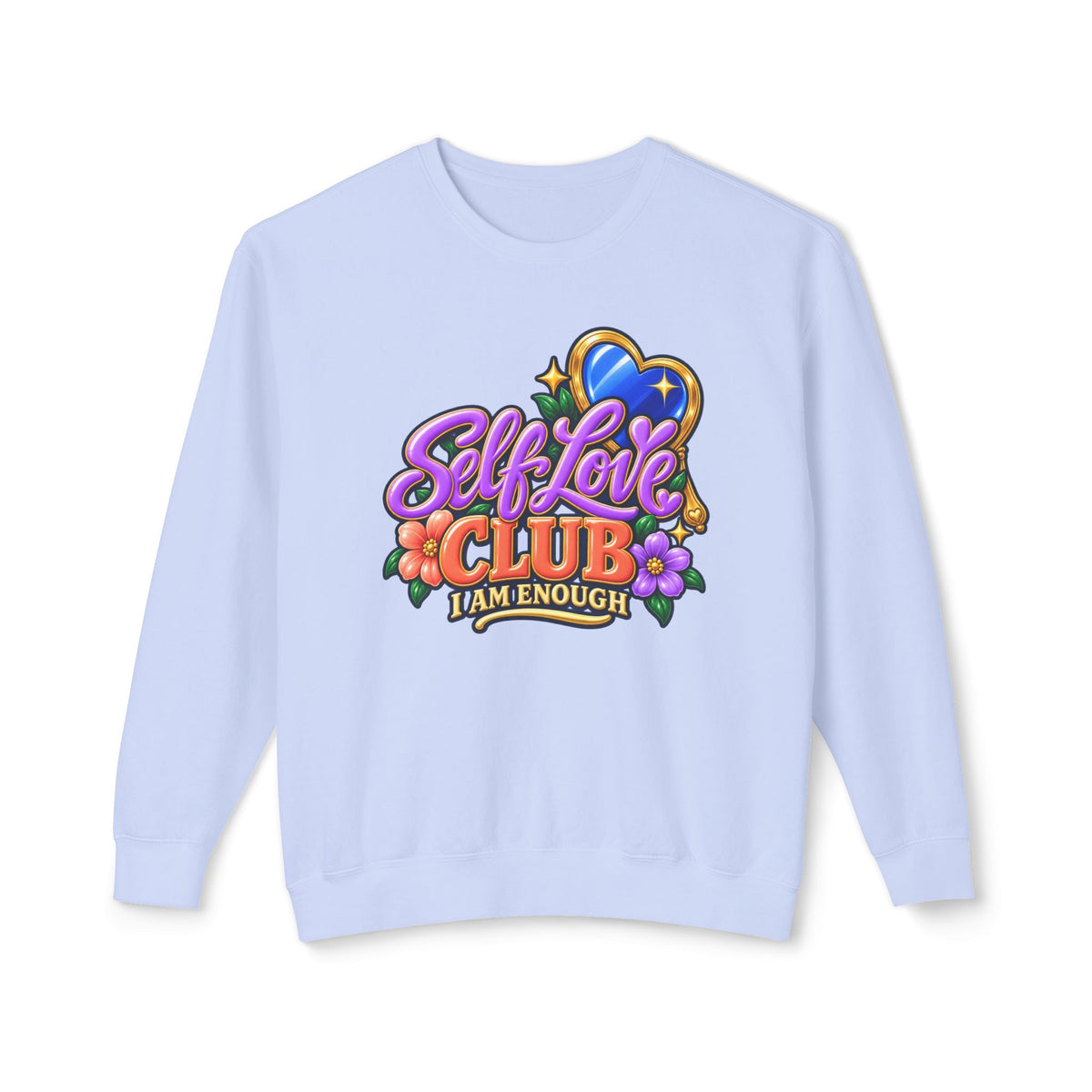 Self Love Club Sweatshirt — "I Am Enough" Graphic Crewneck 💙✨