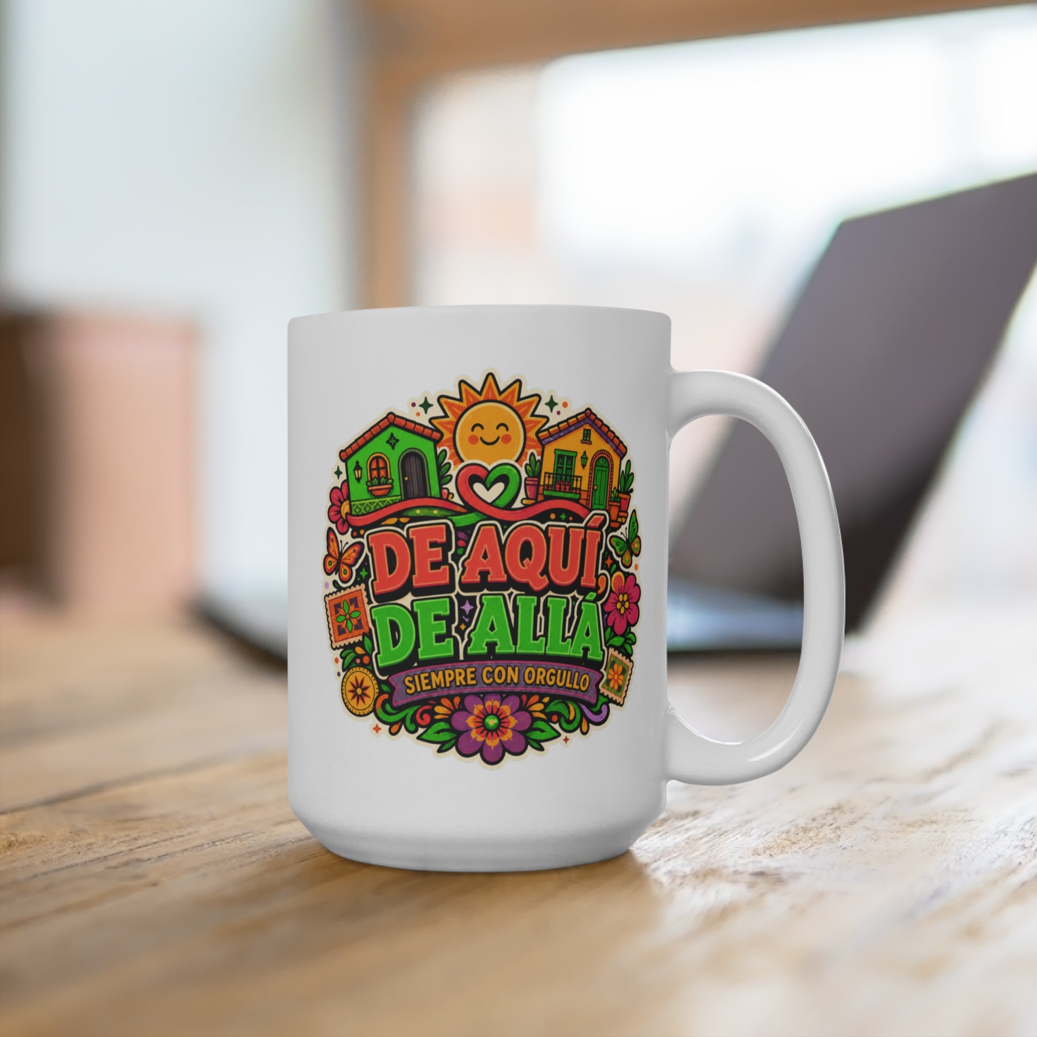 De Aquí De Allá Mug - Siempre Con Orgullo Coffee Cup - Hispanic Heritage Gift for Latinos, Immigrants, Families and Cultural Pride