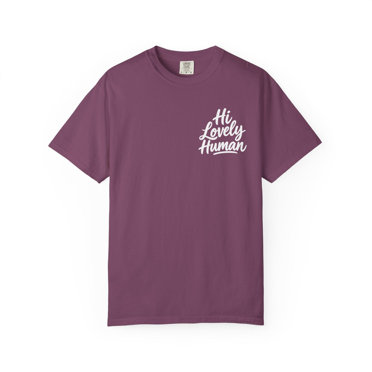 Hi Lovely Human — Inspirational Garment-Dyed Adult T-Shirt