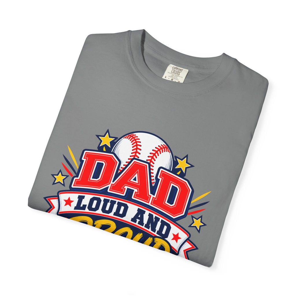 Baseball Dad Loud and Proud Comfort Colors® Tee ⚾️⭐