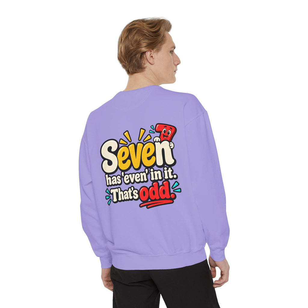 Seven Has “Even” in It, That’s Odd Sweatshirt | Funny Number 7 Crewneck 7️⃣🤔