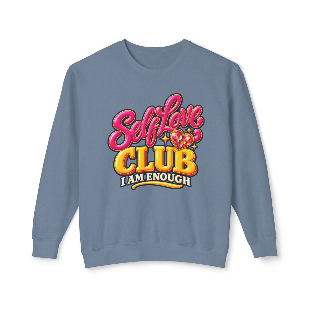 Self-Love Club Sweatshirt — I Am Enough Cozy Crewneck 💖✨