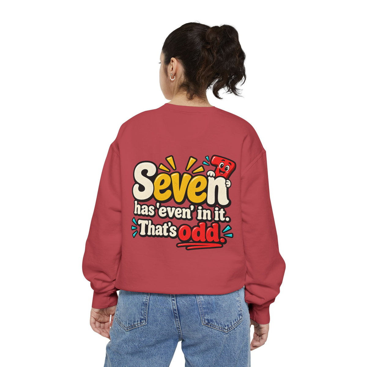 Seven Has “Even” in It, That’s Odd Sweatshirt | Funny Number 7 Crewneck 7️⃣🤔