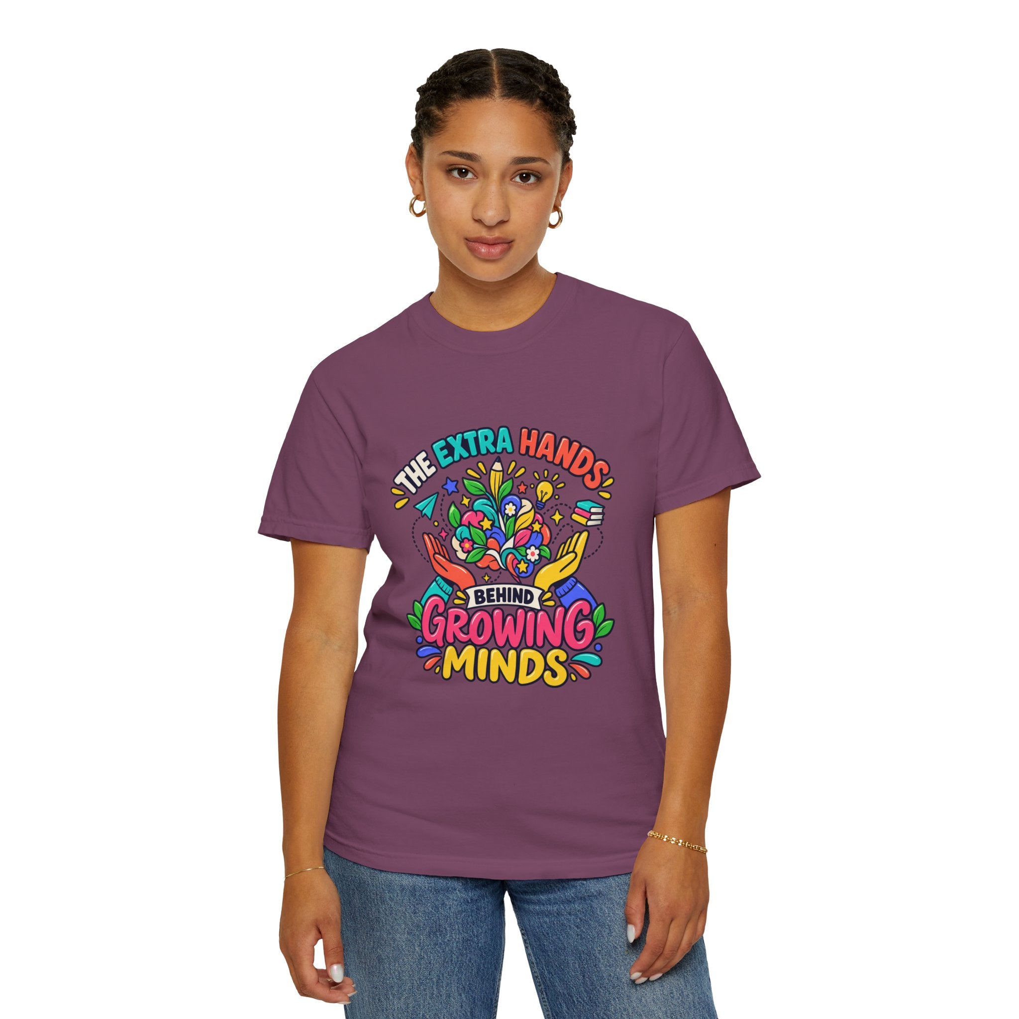 Extra Hands Behind Growing Minds Comfort Colors® Teacher Tee 🌱✏️