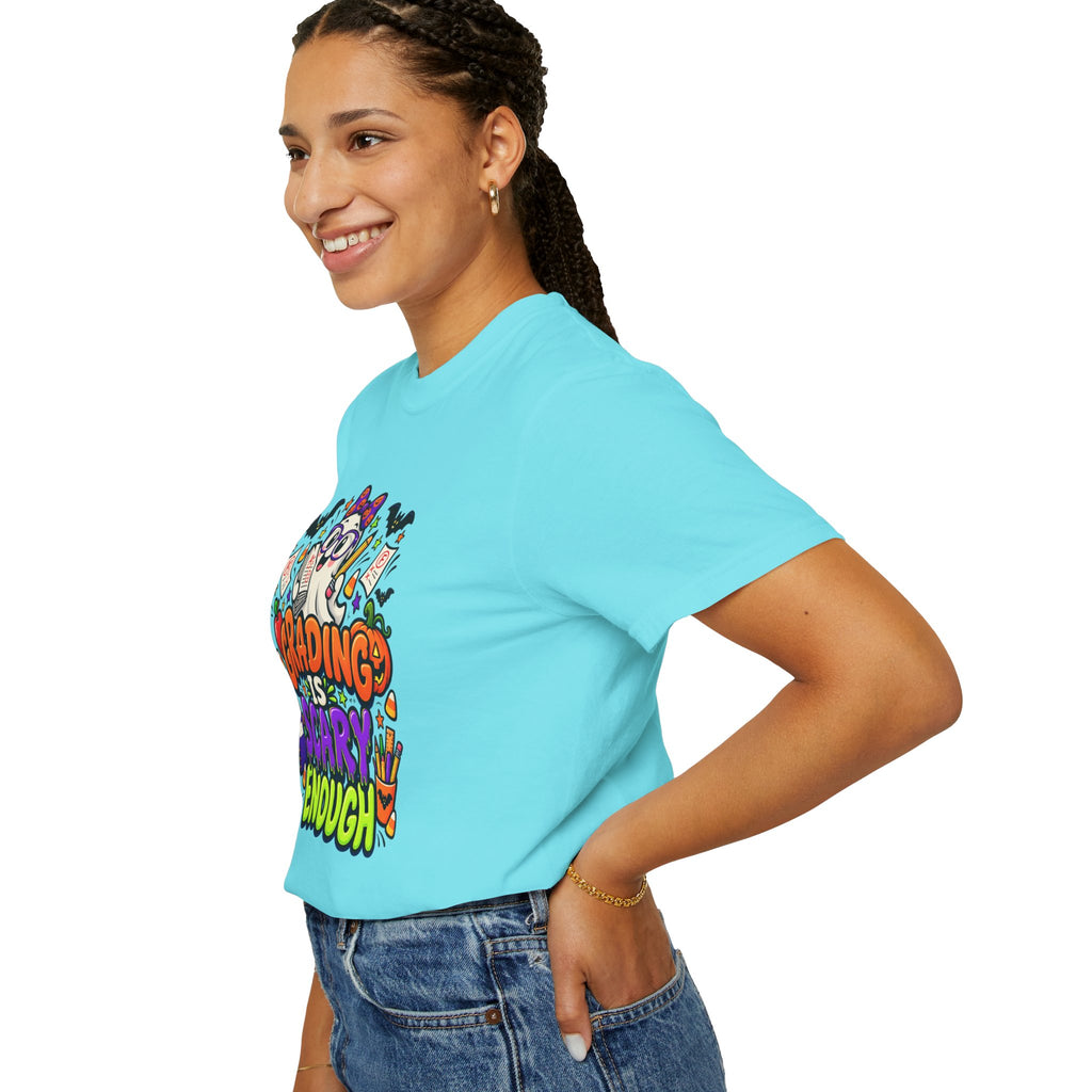 Grading Is Scary Enough T-Shirt — Halloween Teacher Funny Tee