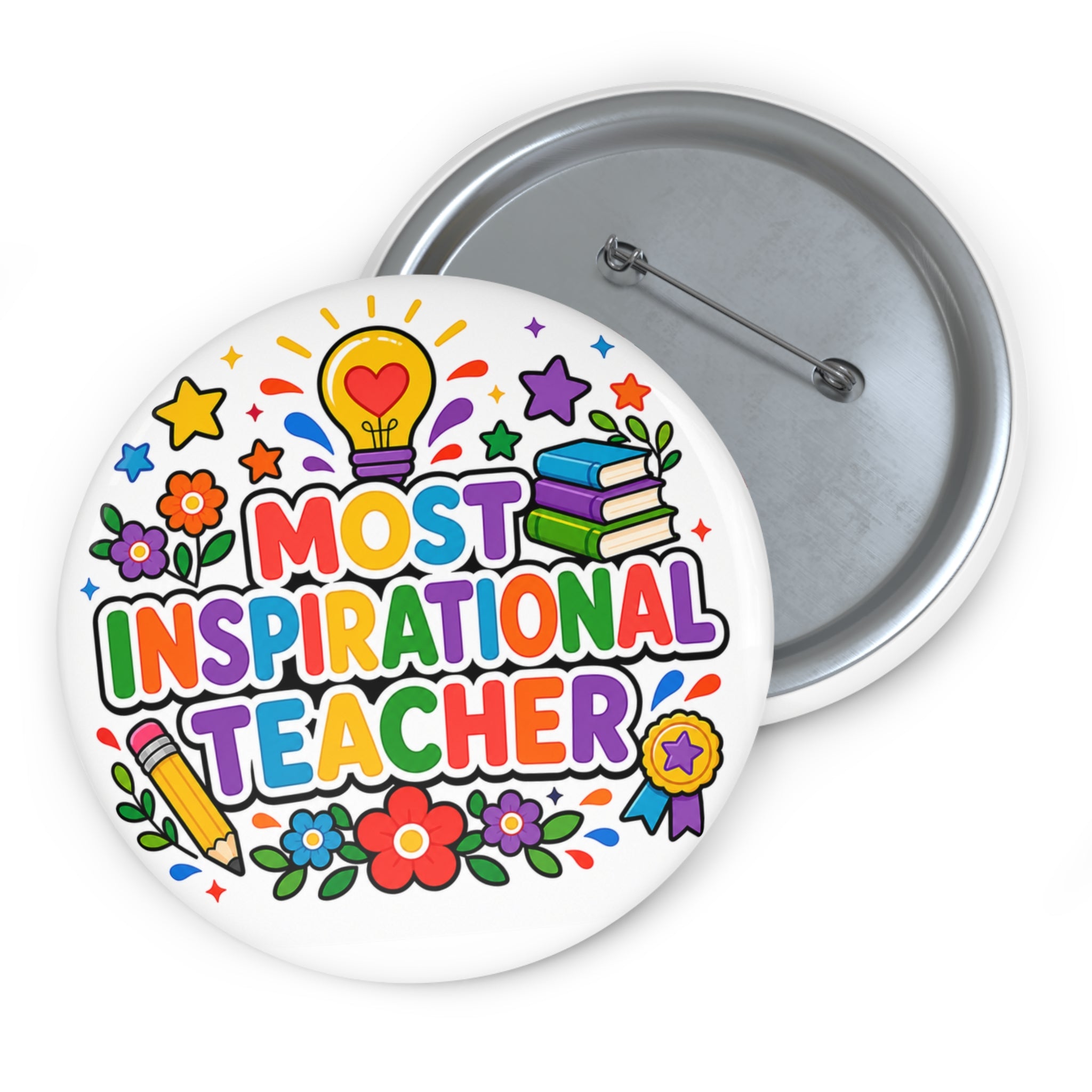 Most Inspirational Teacher Pin, Teacher Appreciation Gift, 3 Inch Award Button