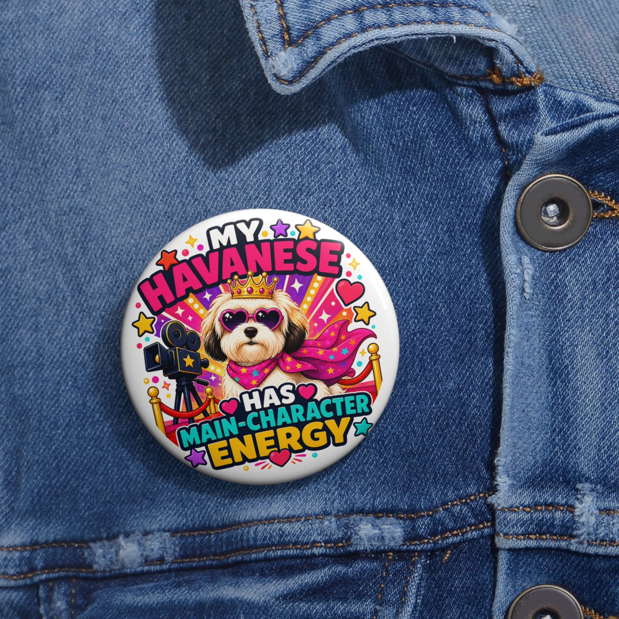 My Havanese Has Main-Character Energy Pin