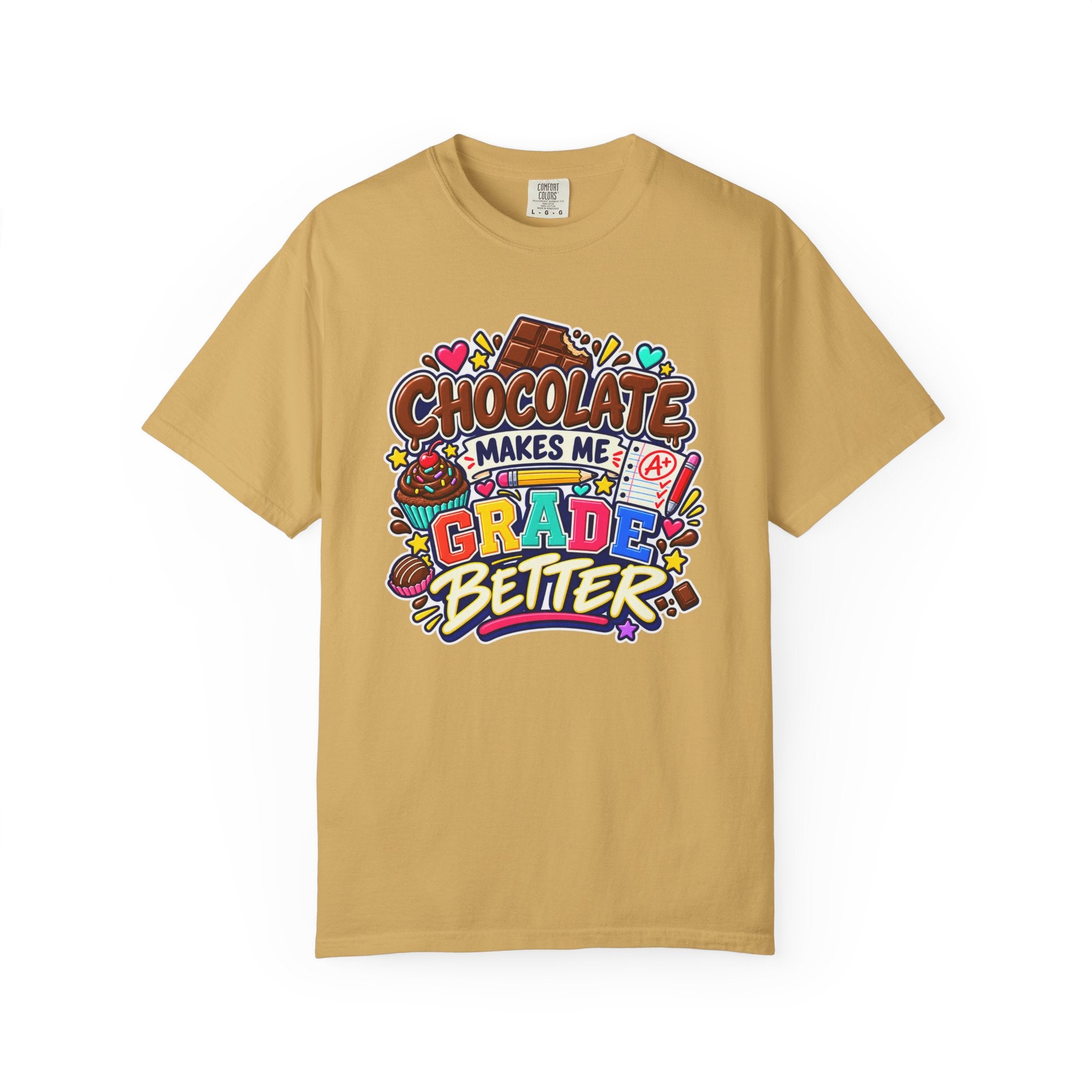 Chocolate Makes Me Grade Better Heavyweight Tee 🍫📚✏️