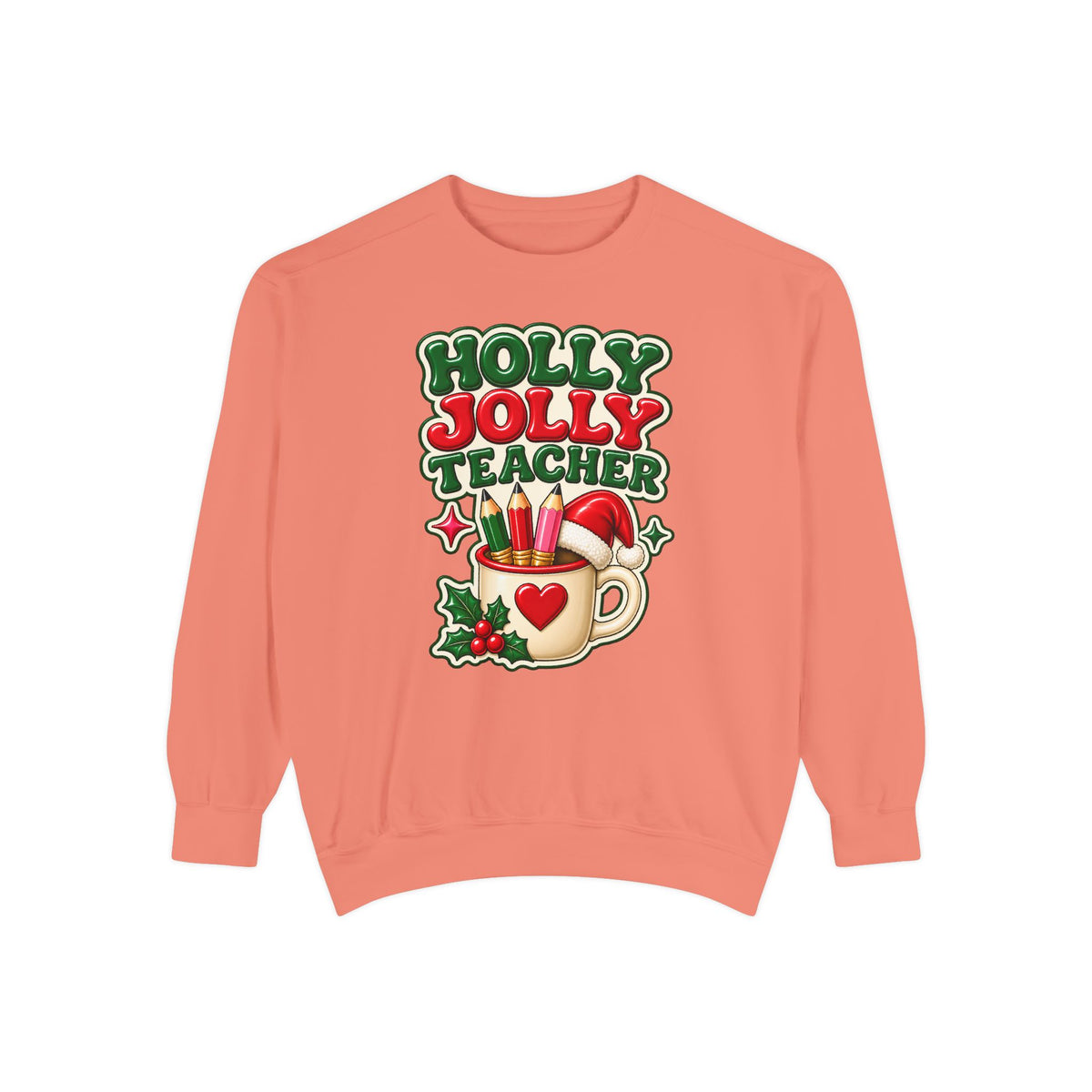 Holly Jolly Teacher Sweatshirt – Christmas Mug Holiday Teacher Gift