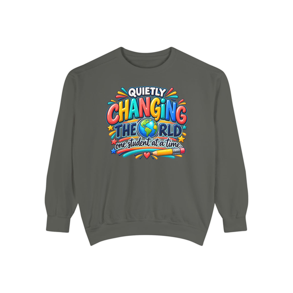 Quietly Changing the World Colorful Sweatshirt - Teacher Appreciation Crewneck