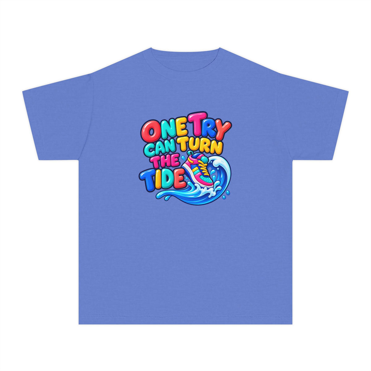 🌊 One Try Can Turn the Tide Colorful Motivational Tee