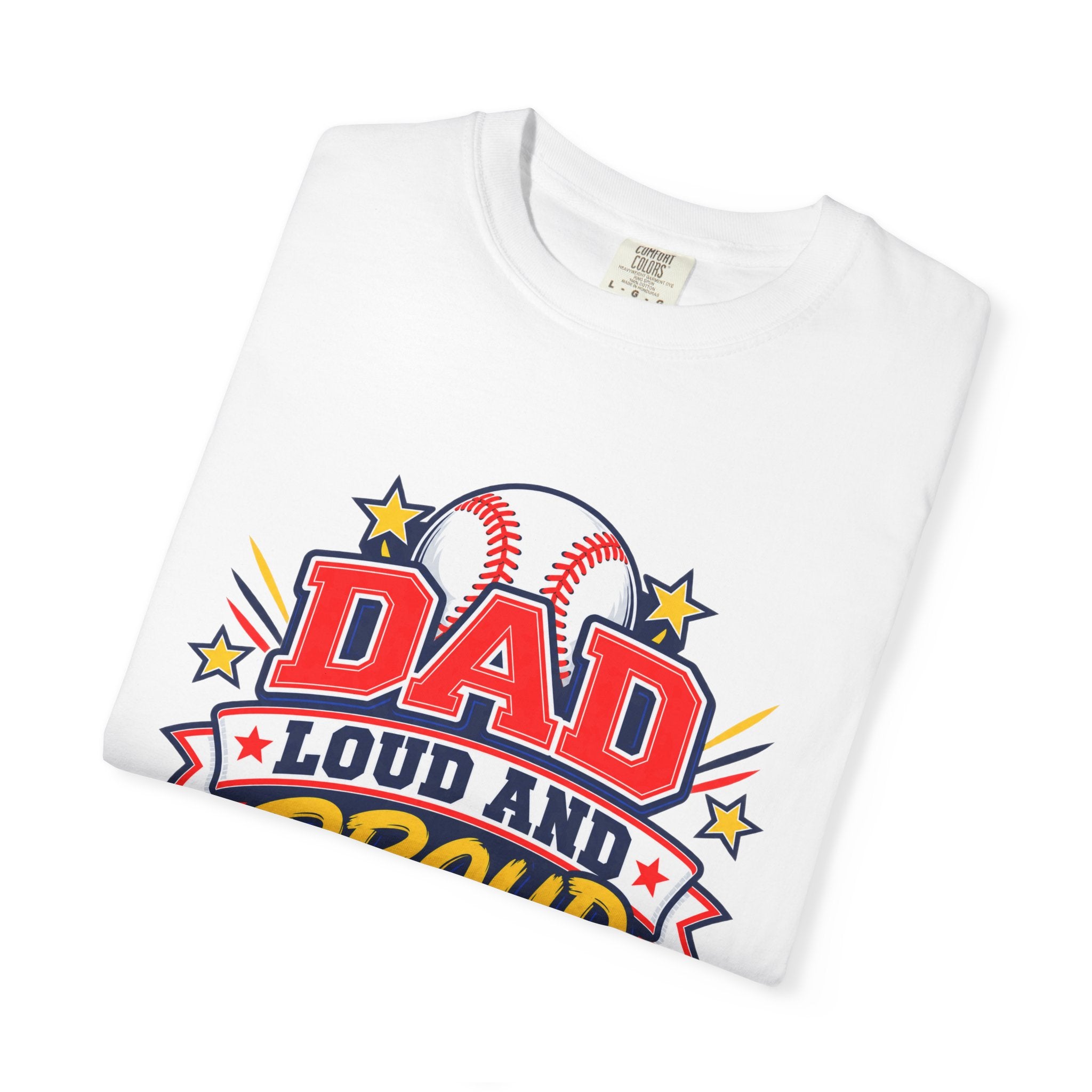 Baseball Dad Loud and Proud Comfort Colors® Tee ⚾️⭐