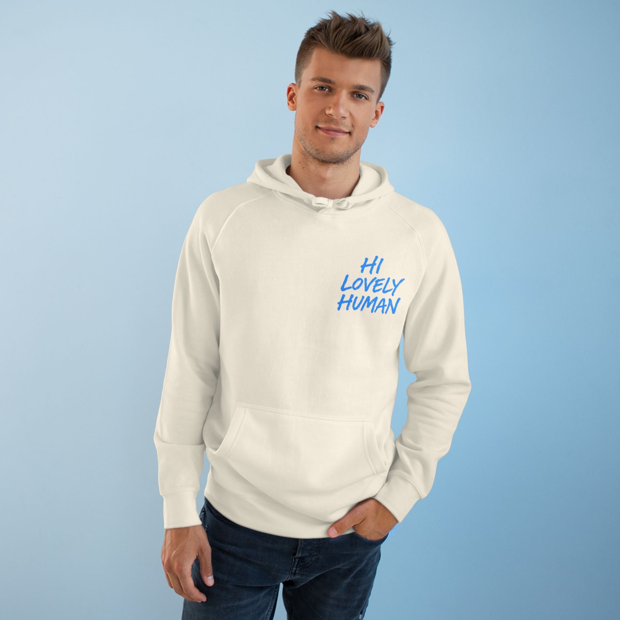 Hi Lovely Human Hoodie — "I Love Seeing You Happy" Cozy Positive Message Hoodie