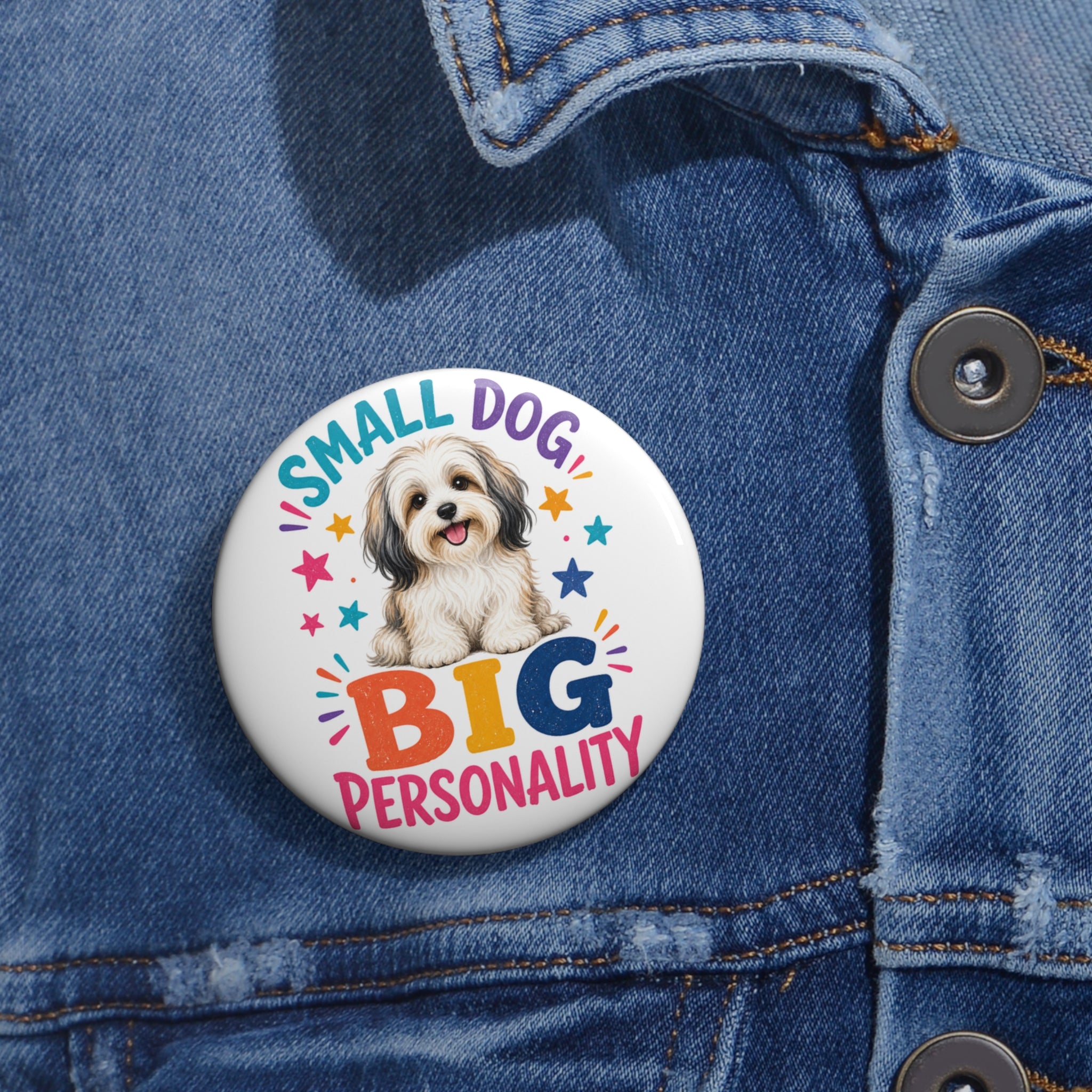 Small Dog Big Personality Havanese Pin – Colorful Dog Lover Gift
