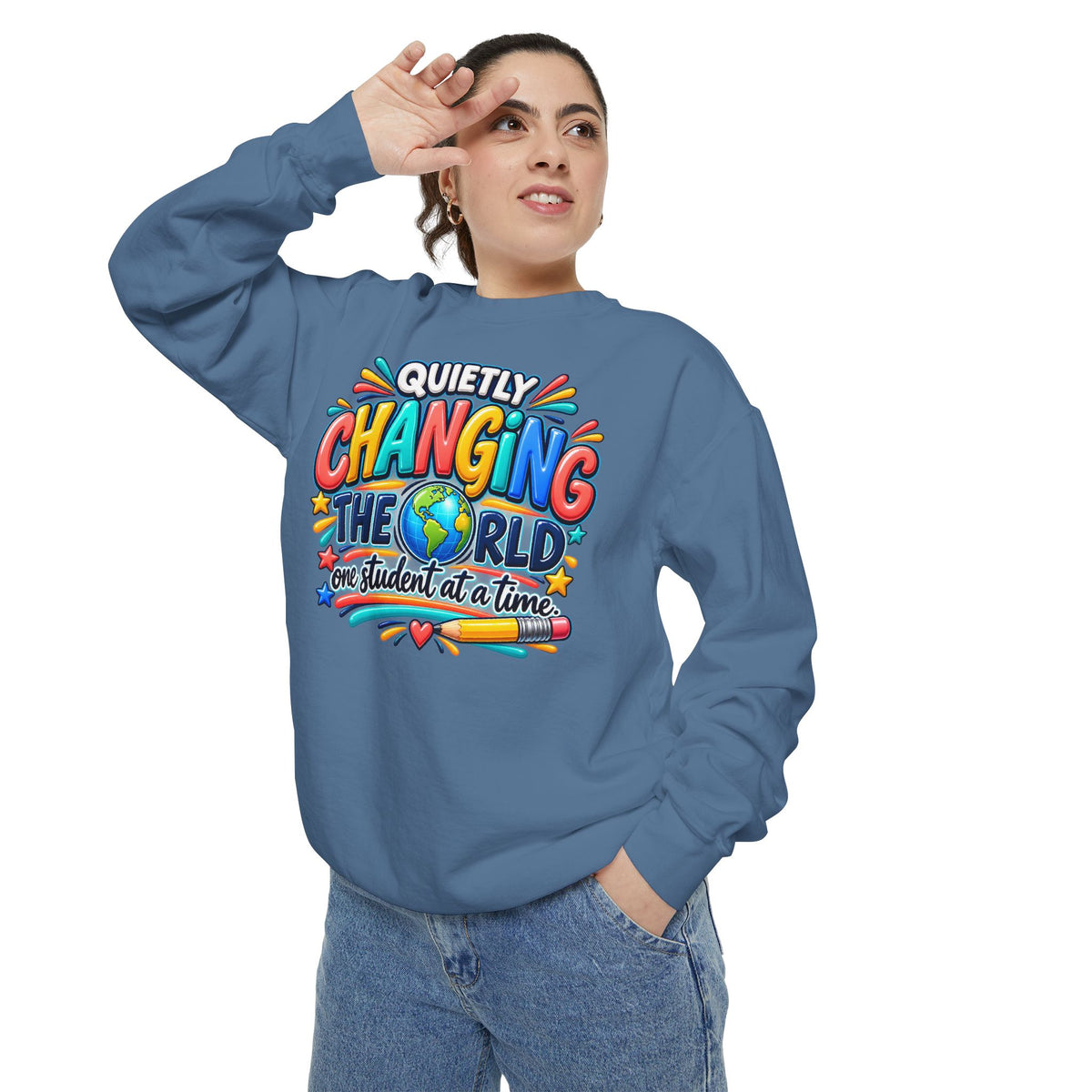 Quietly Changing the World Colorful Sweatshirt - Teacher Appreciation Crewneck