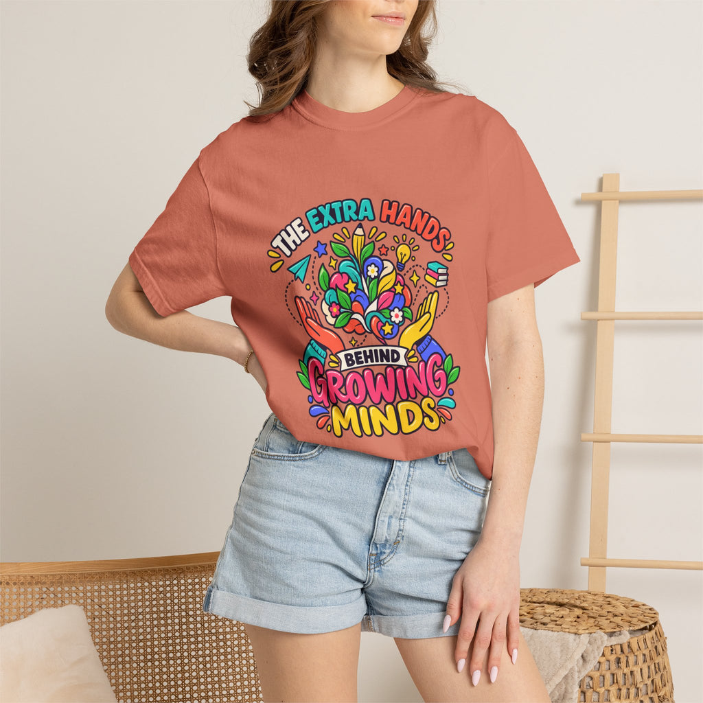 Extra Hands Behind Growing Minds Comfort Colors® Teacher Tee 🌱✏️