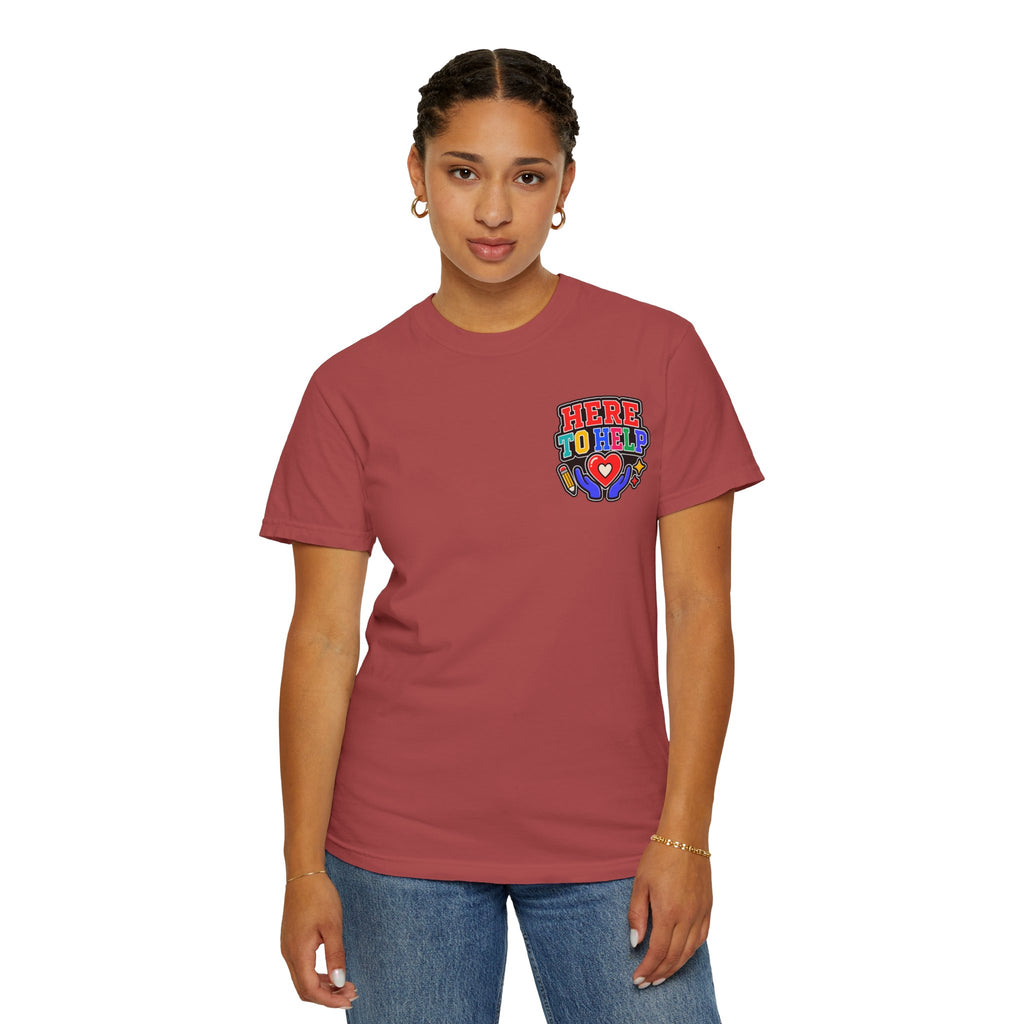 Here to Help School Support Staff Comfort Colors® Tee 🍎✏️