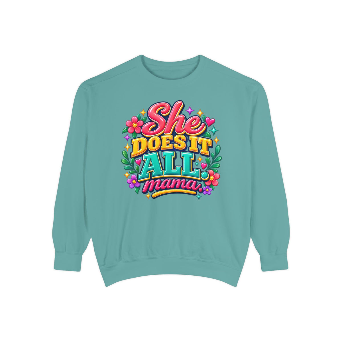 She Does It All Mama Sweatshirt — Floral Mom Appreciation Crewneck