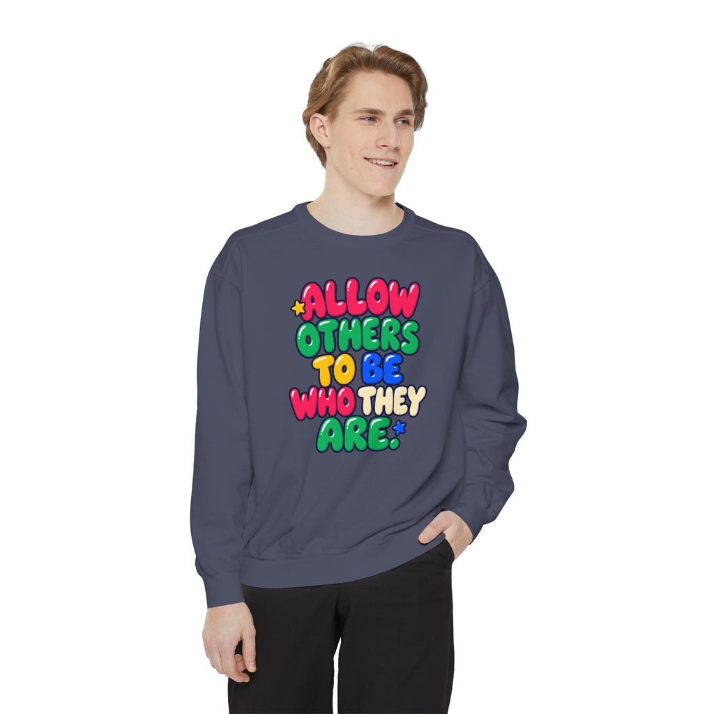 Allow Others to Be Who They Are Sweatshirt | Kindness & Acceptance Crewneck 🌼💛