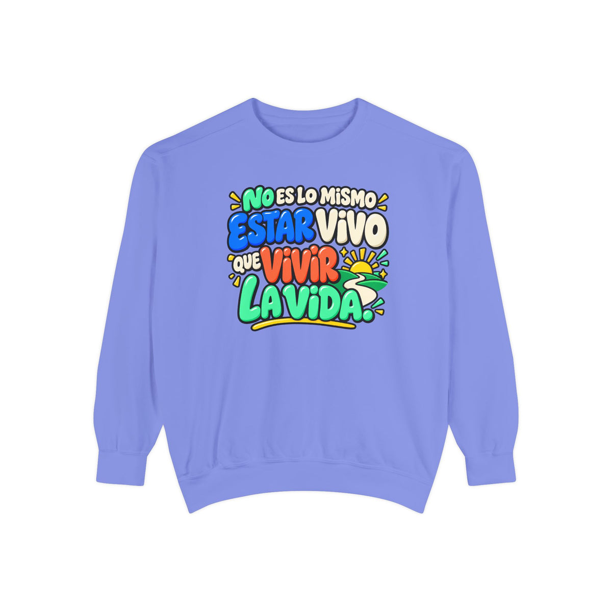 No Es Lo Mismo Estar Vivo Que Vivir la Vida Sweatshirt | Spanish Inspirational Crewneck 🌅✨