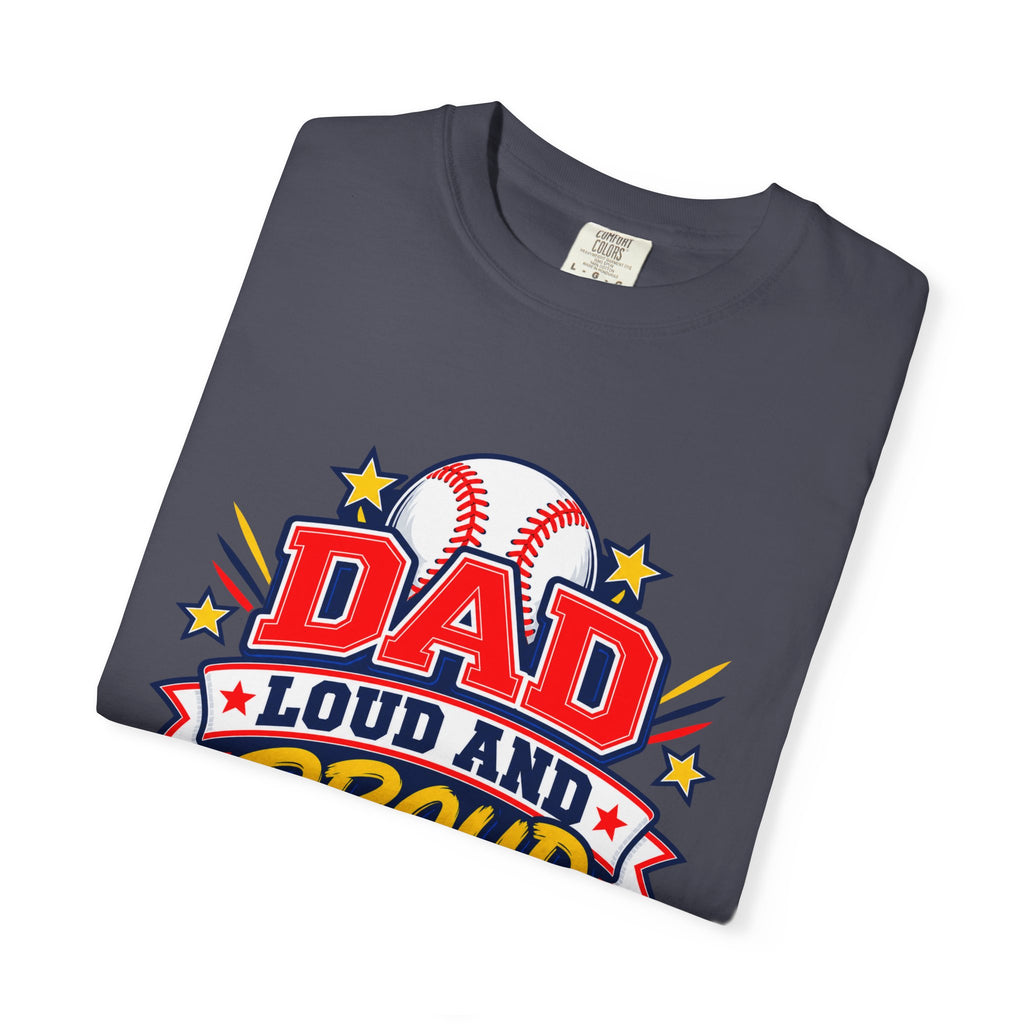 Baseball Dad Loud and Proud Comfort Colors® Tee ⚾️⭐