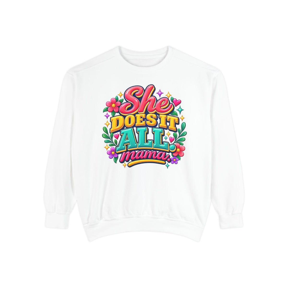 She Does It All Mama Sweatshirt — Floral Mom Appreciation Crewneck