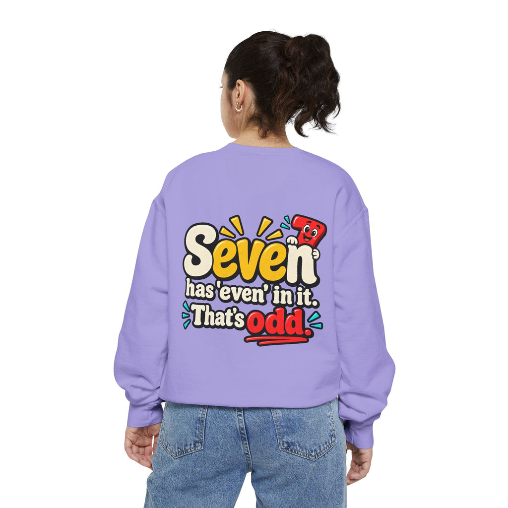 Seven Has “Even” in It, That’s Odd Sweatshirt | Funny Number 7 Crewneck 7️⃣🤔