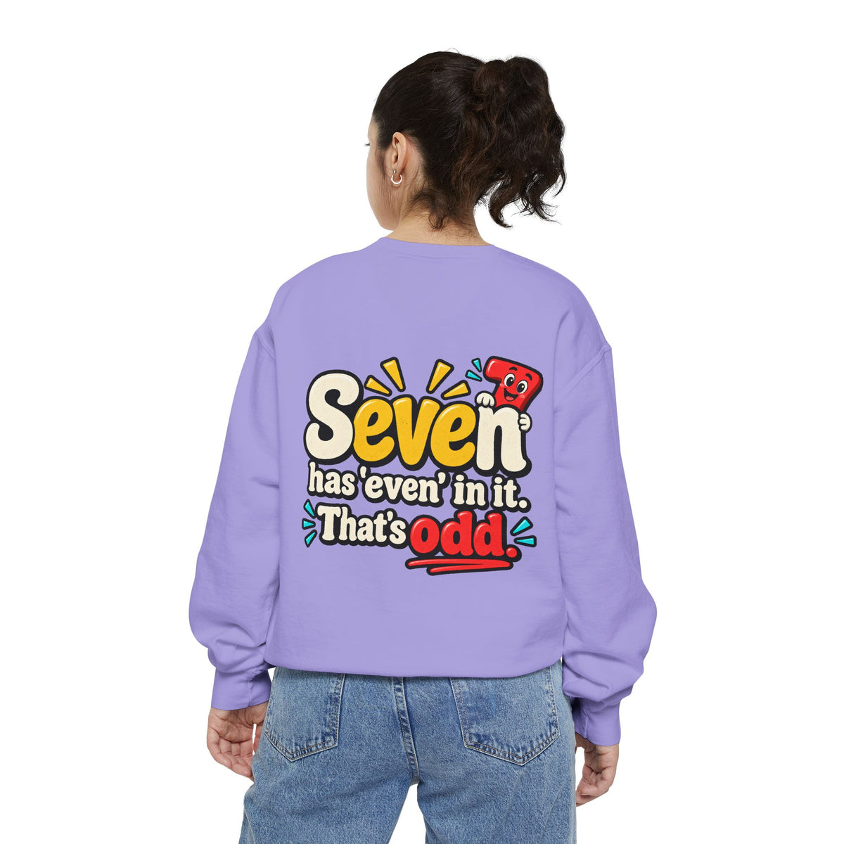 Seven Has “Even” in It, That’s Odd Sweatshirt | Funny Number 7 Crewneck 7️⃣🤔