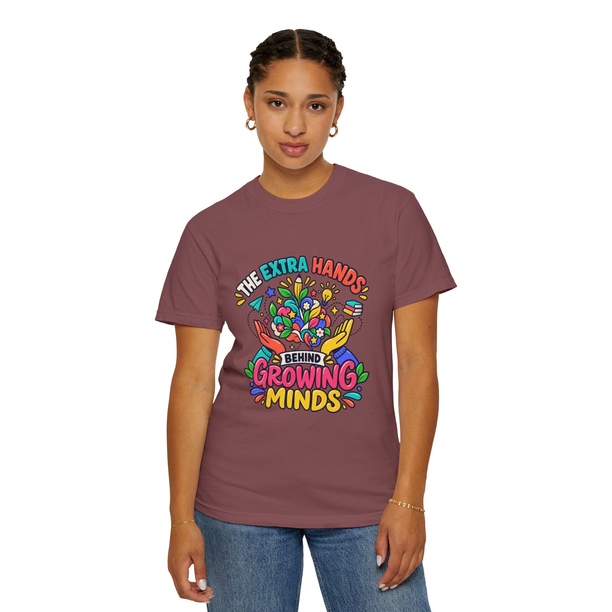Extra Hands Behind Growing Minds Comfort Colors® Teacher Tee 🌱✏️