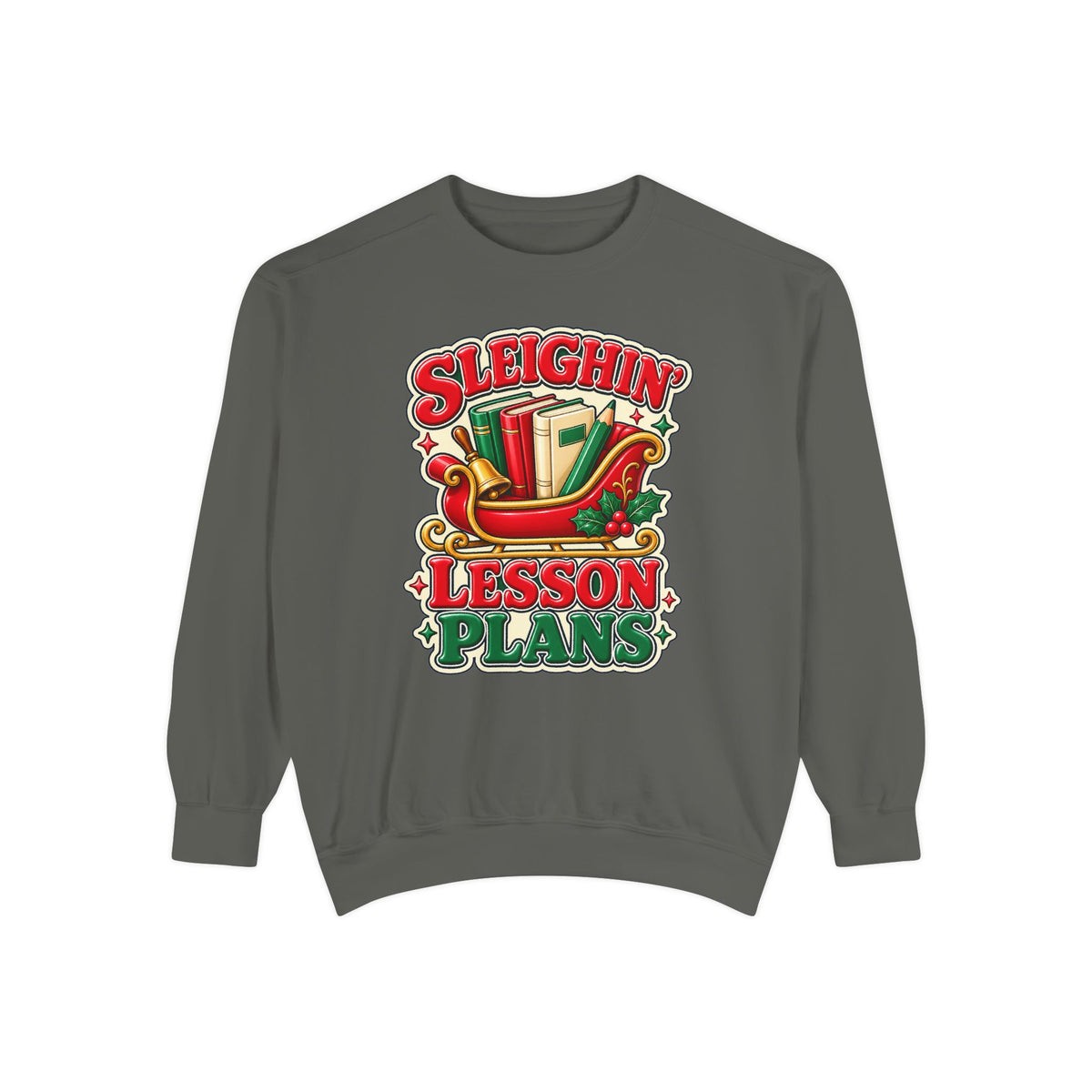Sleighin’ Lesson Plans Christmas Teacher Sweatshirt