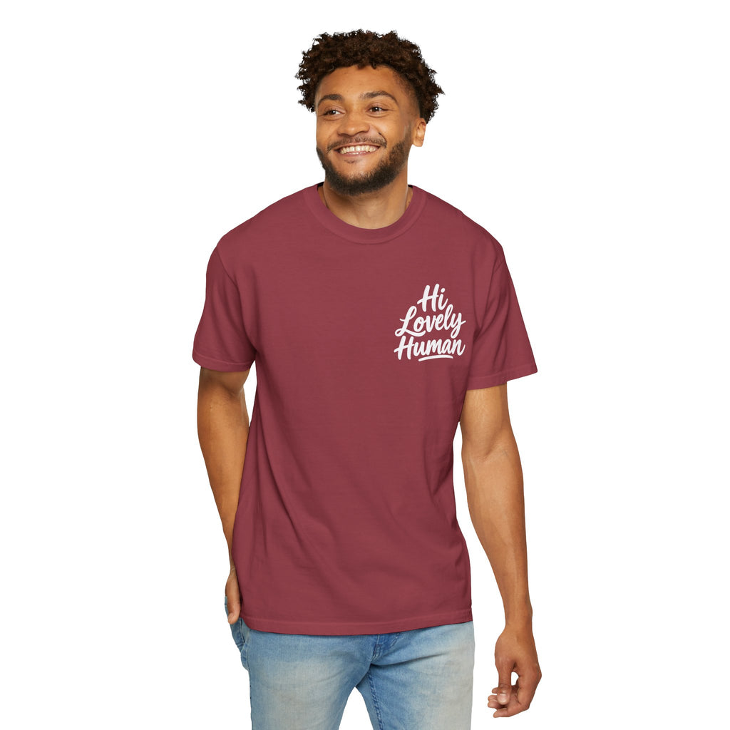 Hi Lovely Human — Inspirational Garment-Dyed Adult T-Shirt