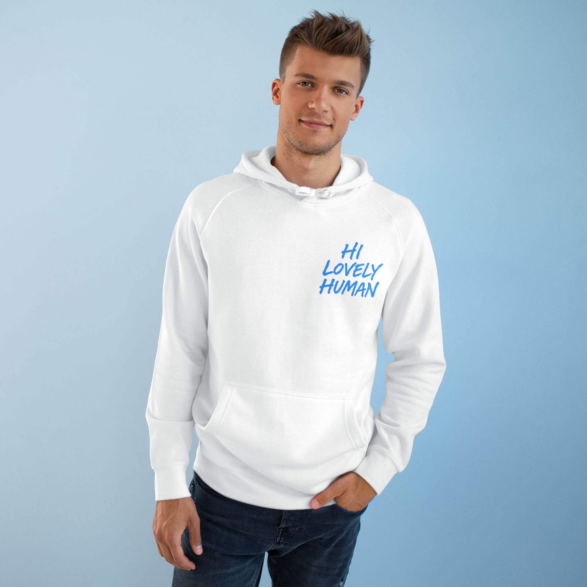 Hi Lovely Human Hoodie — "I Love Seeing You Happy" Cozy Positive Message Hoodie