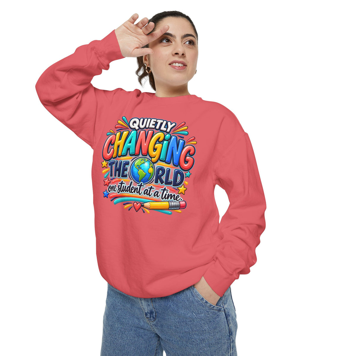 Quietly Changing the World Colorful Sweatshirt - Teacher Appreciation Crewneck
